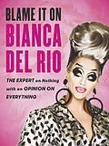E-Book (epub) Blame it on Bianca Del Rio von Bianca Del Rio