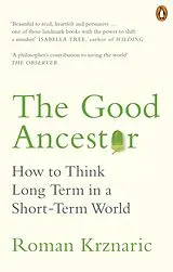Kartonierter Einband The Good Ancestor von Roman Krznaric