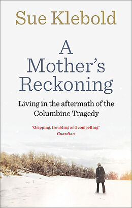 Couverture cartonnée A Mother's Reckoning de Sue Klebold