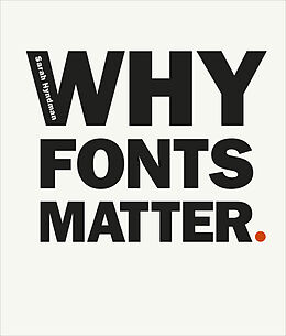 Couverture cartonnée Why Fonts Matter de Sarah Hyndman