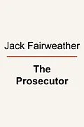 E-Book (epub) The Prosecutor von Jack Fairweather