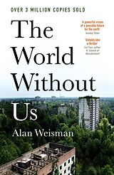 Kartonierter Einband The World Without Us von Alan Weisman
