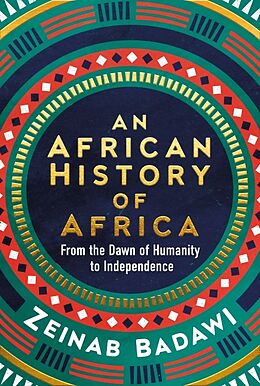 Livre Relié An African History of Africa de Zeinab Badawi
