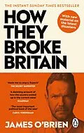 E-Book (epub) How They Broke Britain von James O'Brien