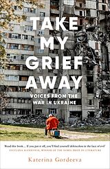 Couverture cartonnée Take My Grief Away de Katerina Gordeeva