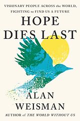 Livre Relié Hope Dies Last de Alan Weisman