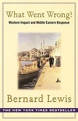 Kartonierter Einband (Kt) What Went Wrong? von Bernard Lewis