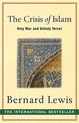 Kartonierter Einband (Kt) The Crisis of Islam von Bernard Lewis