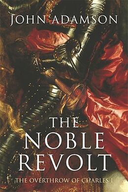 Kartonierter Einband The Noble Revolt von John Adamson