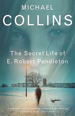 Couverture cartonnée The Secret Life of E. Robert Pendleton de Michael Collins