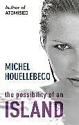 Kartonierter Einband The Possibility of an Island von Michel Houellebecq