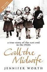 Kartonierter Einband Call the Midwife von Worth Jennifer