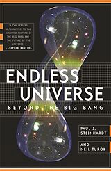 Kartonierter Einband Endless Universe von Paul J. Steinhardt, Neil Turok