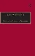 Fester Einband Life Writings I von Skerpan-Wheeler Elizabeth