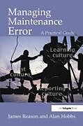 Couverture cartonnée Managing Maintenance Error de Reason James, Hobbs Alan