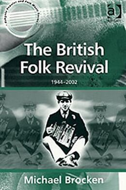 Couverture cartonnée The British Folk Revival de Michael Brocken
