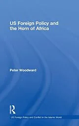 Fester Einband US Foreign Policy and the Horn of Africa von Peter Woodward