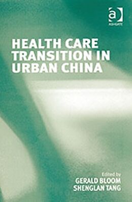 Livre Relié Health Care Transition in Urban China de Shenglan Tang