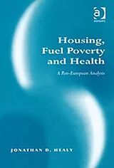 Fester Einband Housing, Fuel Poverty and Health von Healy Jonathan D.
