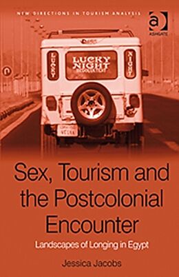 Fester Einband Sex, Tourism and the Postcolonial Encounter von Jessica Jacobs