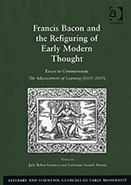 Livre Relié Francis Bacon and the Refiguring of Early Modern Thought de Martin Catherine Gimelli