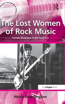 Fester Einband The Lost Women of Rock Music von Helen Reddington