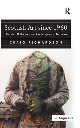 Livre Relié Scottish Art since 1960 de Craig Richardson