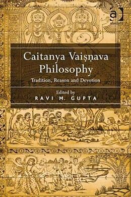 Fester Einband Caitanya Vaisnava Philosophy von Ravi M. Gupta