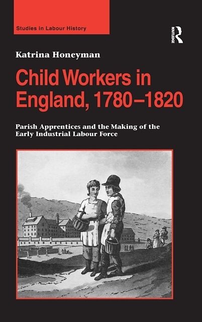 Child Workers in England, 1780-1820