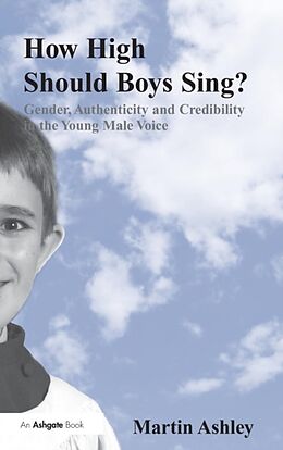Fester Einband How High Should Boys Sing? von Martin Ashley