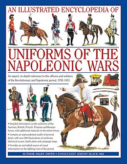 Fester Einband An Illustrated Encyclopedia of Uniforms of the Napoleonic Wars von Digby Smith