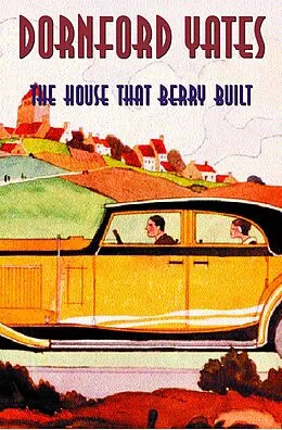 E-Book (epub) The House That Berry Built von Dornford Yates