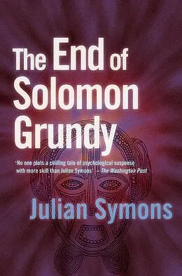 E-Book (epub) The End Of Solomon Grundy von Julian Symons