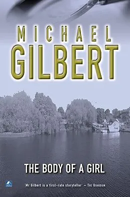 E-Book (epub) Body Of A Girl von Michael Gilbert