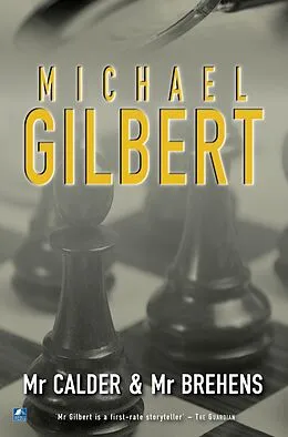 E-Book (epub) Mr Calder And Mr Behrens von Michael Gilbert