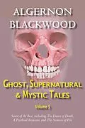 E-Book (epub) Ghost, Supernatural & Mystic Tales Vol 5 von Algernon Blackwood