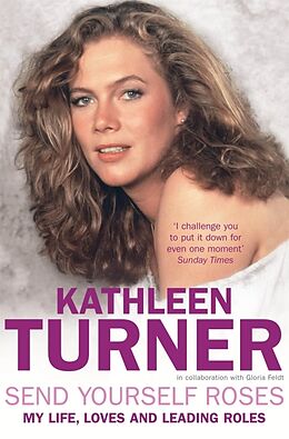 Kartonierter Einband Send Yourself Roses von Kathleen Turner