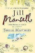 Poche format B Sheer Mischief von Jill Mansell
