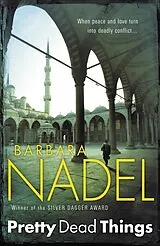 Kartonierter Einband Pretty Dead Things (Inspector Ikmen Mystery 10) von Barbara Nadel