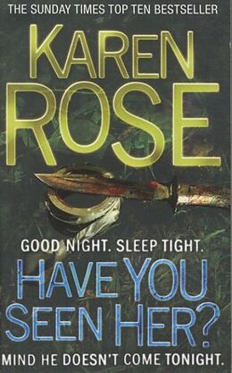 Poche format A Have You Seen Her ? de Karen Rose