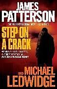 Couverture cartonnée Step on a Crack de Patterson James, Ledwidge Michael