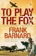 E-Book (epub) To Play The Fox von Frank Barnard