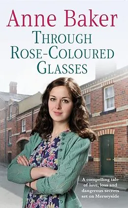 E-Book (epub) Through Rose-Coloured Glasses von Anne Baker