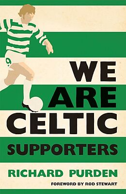 Couverture cartonnée We are Celtic Supporters de Richard Purden