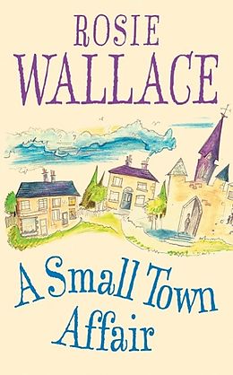 eBook (epub) Small Town Affair de Rosie Wallace