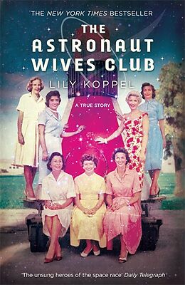 Couverture cartonnée The Astronaut Wives Club de Lily Koppel