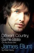 E-Book (epub) Different Country, Same State: On The Road With James Blunt von Peter Hardy