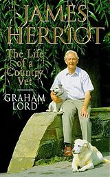 eBook (epub) James Herriot: The Life of a Country Vet de Graham Lord