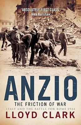 E-Book (epub) Anzio: The Friction of War von Lloyd Clark