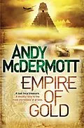 E-Book (epub) Empire of Gold (Wilde/Chase 7) von Andy McDermott